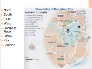 North
 South
 East
 West
 Compass
Rose
 Globe
 Key
 Location


 