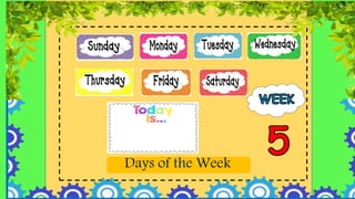 Days of the Week
 