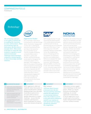32  DIRECTIONS 2010  salterbaxter
Companiesinfocus
Continued
Technology
For Nokia, the transformational
effect of its handsets can help
address issues around access
and environmental protection.
Tools such as education
delivery, data gathering, mobile
banking, and low cost mobile
internet access make Nokia
well placed to deal with
demand from emerging and
developing countries. Nokia
is transparent in setting out
supply chain challenges
recognising that securing a
social and environmentally
positive supply chain will give
it competitive advantage in
the future. It hosts innovation
discussions to bring together
ideas to enhance the
development of its products
and services and to encourage
wider participation around
sustainability challenges.
SAP recognises that through
improving the effectiveness
of its sustainability software,
combined with its role as
business partner to a customer
base worth $5 trillion, it can
have a big role in the shift
towards creating a sustainable
future. By collaborating
and co-innovating with its
‘ecosystem’ of customers,
partners and stakeholders,
SAP aims to expand the reach
and impact of its business
solutions. SAP’s Developer
Network (SDN), a community
of over two million members,
is a co-innovation space where
members can share, discuss
and learn about how to best
use the company’s services.
Supersector leader
As a chipmaker, Intel sits at
a unique point in the technology
sector. Its product range gives
it a key role in creating the
tools and mechanisms that
will help in the transition
to a sustainable future.
This fits its goals of playing
a transformative role in
education, quality and
access, and environmental
sustainability. Alongside the
citizenship aspect of this
approach, the strategy also
lays the foundation for building
new businesses by tackling big
problems. By pledging to train
ten million teachers by 2011
and investing in science and
maths education, Intel is
helping people engage with
digital technologies and
ensuring its workforce
requirements for the future
are catered for.
The technology industry
is set to play a central role
in enabling the transition
to a low-carbon future. There
are promising signs of
innovation, but the sector is
not quite there. More needs
to be done to create the tools
needed to respond to social
and environmental
challenges and to facilitate
companies coming together
to share knowledge and find
solutions.
OUR VERDICT OUR VERDICT OUR VERDICT
Intel’s approach, while not
explicitly about innovation, is
about transformative change.
Helping people learn through
its products and services –
at a time when access to
quality education is a major
challenge – means that the
company is facing up to
future challenges in critical
areas of its business footprint.
Our winner
SAP beats Intel, because
it demonstrates the best
‘horizon spotting’ potential
and the best approach to
co-innovating solutions.
It has the products to serve
a new generation of business
and if it can continue to
look ahead and move fast,
should stay ahead of
the competition.
Nokia faces serious supply
chain challenges in the near
future. While it is clearly
focused on tackling this
challenge, its overall
approach to innovation
is not as aggressive as we
would expect from such a
leader and potential enabler
of a low-carbon economy.
	 How to balance resource
constraints with growing
demand for products
and services
	 Creating more ways for
people across sectors
to collaborate and
share expertise
	 Aligning products and
services with
sustainability solutions
big innovation issues
 