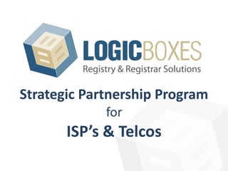 Strategic Partnership Program  for ISP’s & Telcos 