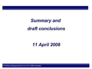 Summary and  draft conclusions 11 April 2008 