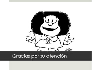 Gracias por su atención 