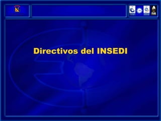 Directivos del INSEDI 