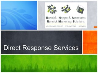 Direct Response Services
 