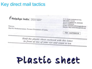 Key direct mail tactics
Plastic sheetPlastic sheet
 
