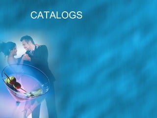 CATALOGS

 