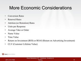 More Economic Considerations <ul><li>Conversion Rates </li></ul><ul><li>Renewal Rates </li></ul><ul><li>Attrition (or Rete...