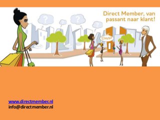 www.directmember.nl
info@directmember.nl
 