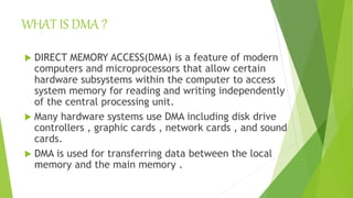 Direct memory access | PPTX