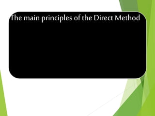 The main principles of the Direct Method
 