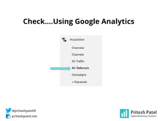 priteshpatel.me
@priteshpatel9
Check….Using Google Analytics
 