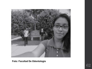 62
Foto: Facultad De Odontología
 