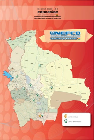 edHcacfósB
ESTADO PLURINACIONAL DE BOLIVIA
VICEMINISTERIODE EDUCACIÓNSUPERIORDE FORMACIÓN PROFESIONAL
DIRECCIÓN GEN ERA L DE FORMACIÓN DE M AESTRO S
M I N I S T E R I O D E
 