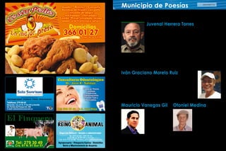 ASOCOMES 31
local
202 Mauricio Vanegas Gil Otoniel Medina
Iván Graciano Morelo Ruiz
Juvenal Herrera Torres
El poeta y escritor Iván Graciano, desde muy temprana edad
escuchó los cuentos de Tío Conejo, el nocturno chirrido de los
grillos y chicharras, historias de brujas, los secretos de la tierra,
susurrados por el burbujeo del volcán de lodo de Arboletes; el
canto de los pájaros bebehumo, pisingos, gulungos y las mil una
noches, narradas por su abuela Cándida Rosa Bohórquez.
Desde su poética, está en defensa constante de la tierra, la me-
moria, la justicia, la vida y el amor.
Es docente titular
del área de lengua-
je y filosofía del
colegio Soleira. Es-
critor consagrado a
la formación de ciu-
dadanía, coordina-
dor del encuentro
metropolitano de
Talleres Literarios, cofundador de la ter-
tulia literaria Kirame Ju, actualmente es
consejero de cultura por el sector de las
letras y director del taller literario Al Sur.
El poeta de la sensibi-
lidad, nobleza y sen-
cillez; Su poesía es
depurada, simbólica,
estética. Sobre todo
del alma. Fue uno de
los cofundadores con
Mauricio Vanegas y
Herney Tobón, de la primera tertulia lite-
raria que se creó en el municipio, cono-
cida con el nombre de “Kirame Ju” que
mereció un reconocimiento importante
por ser una de las cinco mejores el país.
Nació en la Estrella (1940-2010). Catedrático, historiador, poeta,
dirigente sindical y fundador de varias organizaciones obreras
y culturales. Publicó más de veinte libros diversos, entre ellos:
Bolívar, El Hombre de América -Presencia y camino-; Presencia
de María Cano; Poemas disparados; Canto desde la tierra; Los
fuegos del alba y Los laberintos del amor.
Conferencista invitado de las principales Universidades del país
y catedrático de tiempo completo y miembro del Consejo Supe-
rior de Dirección de la Universidad Autónoma Latinoamericana
de Medellín. Colaborador para diversas revistas culturales de
otros países. Fundador y presidente de la Corporación Quiramani de Colombia y de
la Corporación Bolivariana Simón Rodríguez. Fundador y director de las revistas de la
Tertulia de Juve y Convivencias, de la revista de historia: La Gran Colombia. Con esta
breve reseña, se rinde homenaje a este gran poeta siderense.
La Estrella es cuna y techo de grandes personajes de la literatura, creativos y reconoci-
dos incluso a nivel nacional. En un breve espacio, haremos mención de algunos:
Municipio de Poesías
 