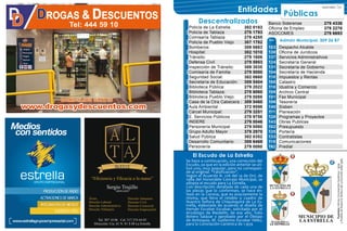 51ASOCOMES
Tel: 444 59 10
www.drogasydescuentos.com
Públicas
Entidades
Policía de La Estrella:
Policía de Tablaza
Comisaría Tablaza	
Policía de Pueblo Viejo
Bomberos:
Hospital:
Tránsito:
Defensa Civil
Inspección de Tránsito:
Comisaría de Familia:
Seguridad Social:
Secretaría de Educación:
Biblioteca Pública:
Biblioteca Tablaza:
Biblioteca Pueblo Viejo:
Casa de la Ctra Cabecera :
Aula Ambiental :
Cárcel Municipal:
E. Servicios Públicos
INDERE
Personería Municipal
Grupo Adulto Mayor
Salud Pública
Desarrollo Comunitario
Personería
302 0183
278 1793
278 4255
307 1782
309 0683
302 1010
279 1606
279 5953
309 3035
279 5000
302 0660
309 5404
279 2022
278 6060
279 0088
309 5460
372 9598
279 3251
278 9758
279 0046
279 0080
379 2970
302 0352
309 6468
279 0080
Descentralizados
El Escudo de La Estrella
Despacho Alcalde
Oficina de Jurídicos
Servicios Administrativos
Secretaría General
Secretaría de Gobierno
Secretaría de Hacienda
Impuestos y Rentas
Catastro
Idustria y Comercio
Archivo Central
Fax Municipal
Tesorería
Sìsben
Planeación
Programas y Proyectos
Obras Publicas
Presupuesto			
Portería				
Contratistas			
Comunicaciones			
Predial
103
130
137
124
131
104
110
165
110
109
101
106
140
111
128
143
102
125
133
118
162
Admón Municipal: 309 26 87Ext.
Se hace a continuación, una corrección del
Escudo, ya que en la edición anterior se uti-
lizó uno, muy popular, pero no correspon-
de al original. “Falsificación”.
Según el Acuerdo N. 226 del 14 de Oct. de
1984 del Honorable Concejo Municipal, se
adopta el escudo para La Estrella.
Con descripción detallada de cada una de
las piezas que lo conforman, se hace én-
fasis en la Corona, que es exactamente la
misma, que lleva el retablo o cuadro de
Nuestra Señora de Chiquinquirá de La Es-
trella, elaborada de acuerdo al diseño de
Hernán Escobar Escobar, solicitado por el
Arzobispo de Medellín, de ese año, Tulio
Botero Salazar y aprobado por el Obispo
de Antioquia, M. Guillermo Escobar Vélez,
para la Coronación Canónica de 1.959
MUNICIPIO DE
LA ESTRELLA
LA ESTRELLA
ALCALDÍADE
Banco Siderense
Oficina de Empleo
ASOCOMES
279 4336
379 2276
279 6693
Fuentes:Libros;CoronaciónCanónica-1959
yPueblodeNuestraSeñoradeLaEstrella1685-1985
MUNICIPIO DE
LA ESTRELLA
DOMICILIOS GRATIS
 