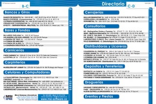 11Directorio Comercial ASOCOMES10
Directorio C-DB-C
Pág. Pág.
Bancos y Giros
Carnicerías
Carpinterías
-
-
52
52
46
-
-
-
-
-
-
2
44
46
45
-
10
45
46
45
49
23
-
23
53
28
30
53
-
30
-
17
-
-
-
17
23
23
16
-
50
-
34
BANCO DE BOGOTÁ Tel.: 309 09 98 - 307 39 07 Cra. 61 # 79 S 27
BANCA EXPRESS (Compraventas) Tel.: 279 55 02 Cra. 61 # 80 S 19
COTRAFA COOPERATIVA Tel.: 454 95 95 Calle 80 S N. 59-22
CREARCOOP COOPERATIVA Tel.: 279 60 88 Cra. 60 # 80 S 58
EFECTY - SERVIENTREGA - MULTICEL Tel.: 279 78 09 C.C. Heco Loc. 116
BILLARES OVEJUNA Tel.: 309 22 48 Parque
HELADERÍA LOS DOS JORGES Tel.:279 28 65 Parque
LA BARRA DE TAVO Tel.: 312 252 49 67 Parque
LA FONDA DE ABELINO
LA FONDA DE ALIRIO Tel.: 279 03 51 Parque
LA SAGRADA DISCOTECA Tel.: 279 87 89 Parque
FRES CARNES Tel.: 309 40 11 Cra. 61 # 79 S 73 Calle del Comercio
LA ESTRELLA Tel.: 279 05 67 Cra. 61 # 79 S 98 Calle del Comercio
MUEBLERIA WF JUMAR Tel.: 279 59 18 Calle 81 N. 58-78 Abajo del Parque
LA CAJA VIRTUAL (Tecnología) Tel.: 302 15 61 C.C. HECO Loc. 104
CIBERNET (Internet) Tel.: 279 01 53
MSI SOFTWARE (Sitios Web, Informática) Tel.: 448 4585 msi-software.co
PC INTER KORE (Mantenimiento - Venta) Tel.: 379 23 33 Cll. 80 Sur # 59-17
TELEFONÍA SIDERENSE (Celulares) Cel.: 279 72 97 Cra. 60 N. 79 S 130
TECNOCLICK (Mantenimiento - Venta) Tel.: 376 93 20 Cel.: 301 460 31 33
CIBERPAIS.NET (Internet-Mantenimiento) Tel.: 279 01 53 C.C HECO Loc. 106
MALLAS MANHATAN Tel.: 448 14 04 Cel.: 310 513 74 93 Cll. 77 Sur # 57-031
CERRAJERÍA LOS MAÑECO Tel.: 379 24 96
SERVIMETAL Tel.: 309 19 61 Cel.: 310 448 73 10 Cll. 77 Sur # 55-121
AZ - Radiografías Orales y Fasiales Tel.: 279 87 71 Cll. 76 A S N. 54-148
IMAE - Medicina Alternativa Tel.: 279 00 89 - 302 05 50 Cll. 81 S N. 62-58
DR. JOSÉ E. SALINAS - C. Odontológico Tel: 309 08 98 C.C. Casa Vieja 202
DR. BLANC. - C. Odontológico Tel: 279 87 71 Calle 77 S N. 61-29
LABORATORIO CLÍNICO Dra. Liliana Castaño Tel.: 309 28 64 Casa Vieja 203
SOLO SONRRISAS - C. Odontológico Tel: 279 00 65 Cra. 61 N. 77 S 69 206
CIGARRERIA EL PARQUE Tel.: 309 41 94 Calle 81 Sur N. 60 -7 Parque
DONDE JUANA Tel.: 279 82 42 Calle 81 Sur N. 59 - 94 Loc. 101 Parque
LICORERA LA 79 SUR Tel.: 302 09 89 Calle 79 S N. 59-22
LICORERA LOS JUANES Tel.: 279 18 40
ESTANCO OFICIAL Tel.: 279 27 16 Calle 80 Sur N. 60-14 Parque de La Estrella
SB SOMOS MARCAS - Distribuidora Tel.: 279 71 98 Cra. 63 # 79 Sur 32
DEPÓSITO LA CHINCA Tel.: 279 21 51 Calle 77 S N 60 22
FERRETERÍA LUZ Tel.: 279 01 78 Cra. 61 N. 81 S 58
COLORES Y ENTONACIÓN, Pinturas Tel.: 307 21 53 Calle 77 Sur N. 61-93
PINTURAS Y TONOS SIDERENSE Tel.: 279 05 91 Cra. 60 N. 77 Sur 87
DROGAS Y DESCUENTOS Tel.: 444 59 10 Parque
FABE - DROGUERÍA Tel.: 279 02 18 Cra. 61 N. 79 Sur 101
NUEVA ESTRELLA DROGUERÍA Tel.: 307 24 44 Cra. 61 N. 77 Sur 41
Celulares y Computadores
Cerrajerías
Consultorios
Distribuidoras y Licoreras
Depósitos y Ferreterías
Bares y Fondas
Droguerías
Eventos y Fiestas
 