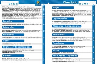 13Directorio Comercial ASOCOMES12
E-F-G-H
Directorio H-L-M-P
Pág.
40
50
46
15
15
15
46
-
40
15
49
15
46
46
54
-
-
-
-
5
17
BROT, Refrigerios Tel: 307 31 29 Cra. 55 N. 77 S 73 Mall Bavaria
ESTRELLA GRUPO EMPRESARIAL Tel.: 414 45 45 Circ. 2da N. 70-46 Laureles
EVENTOS Y TURISMO Tel.: 444 55 25 Crr 61 N. 79 S 24 Casa Vieja Loc. 206
J A EVENTOS Locución Profesional (Animación, Video)Cel.: 311 304 61 57
LA FIESTA BONITA (Casa de Eventos) Tel.: 417 08 19 Cra 60 N. 83 A S 160
MARYCELI SALÓN SOCIAL Tel.: 279 03 85 Calle 81 Sur N. 60 -21 Parque
METÁFORAS TIENDA (Alquiler Vestidos) Tel.: 279 88 60 Casa Vieja Loc. 101
TORTAS DEL GORDO Tel.: 279 03 52 Calle 81 Sur N. 60 -77 Parque
TORTAS y TORTAS Tel.: 279 08 54 Calle 79 Sur N. 61-27 Calle 5ta
T Y C RECREACIÓN Alquiler de Inflables y Juegos Cel.: 310 835 67 62
EMA Escuela Metropolitana de Artes Cel.: 311 378 05 14 Cll 80 S N. 57 B 16
FOTO ESTUDIO IDEAL Tel.: 279 67 50 Cel.: 312 216 51 76 Crr 60 N. 79 S 75
FOTO VIDEO ANGIE Tel.: 279 64 19 Cel: 315 647 44 50 Cra. 60 N. 79 S 20
LA PAZ CELESTIAL Tel.: 279 54 12 - 279 83 44 Cll. 82 Sur N. 61-80 La Estrella
GASES DE ANTIOQUIA Tel.: 261 91 91 Cel.: 320 889 99 04
SUPERMERCADO FAMILIAR Tel.: 279 67 33 - 309 31 63 Parque
CHAZA EL GORDO Peatonal del Parque
GRANERO MI CAFESITO
PASIÓN FRUTAL Tel.: 309 07 34 Cra. 61 N. 81 Sur 14
SALPIRICO Tel.: 302 06 14 Cra. 61 N. 81 Sur 40
Fotografía
Escuelas
Funerarias
Gases
Helados
Graneros y Supermercados
Pág.
17
16
-
16
46
44
5
46
30
30
40
40
40
45
45
40
30
36
23
FRAGUT (Decoración, Persianas) Tel.: 279 07 64 Calle 80 S N 62-49
LA ESTRELLA DEL REMATE (Hogar, Ropa) Tel.: 279 13 57 Cra. 61 N. 81 S 30
MAXIHOGAR (Hogar) Tel.: 302 18 07 Cra. 60 N. 77 Sur 89
REMATES EL PUNTAZO (Ropa-Hogar) Cel.: 310 415 45 19 Cra. 61 N. 79 Sur 49
VARIEDADES CLAUDIA ISAZA Tel.: 279 81 36
EL MONO FRUTAS Y VERDURAS Tel.: 279 01 28 Cra. 61 N. 79 Sur 30
LA 61 FRUTAS Y VERDURAS Tel.: 379 22 26 Cra. 61 N. 81 Sur 48
DE PELITOS, Spa Canino Tel.: 379 27 35
REINO ANIMAL, Tienda de Mascotas Tel.: 279 64 54 Calle 80 Sur N 59-98
EL FINQUERO, Artículos Agropecuarios Tel.: 279 30 49 Cra. 61 N. 81 Sur 51
TOSTO, Panadería, Repostería Tel.: 610 19 04 Calle 82 S N. 58-87
BROT, Repostería y Panadería Tel: 307 31 29 Cra. 55 N. 77 S 73 Mall Bavaria
COMA Y LLEVE, Panadería Tel.: 279 82 55 Cra. 60 N. 79 S 96
LA CAJA VIRTUAL (Papelería) Tel.: 302 15 61 C.C. HECO Loc. 104
PAPELERÍA LA ESTRELLA Tel.: 302 08 63 Cra. 61 N. 81 S 17
MUNDO’S PIZZA Tel.: 309 24 66 Calle 83 N. 57-35
CESAR POLLO Tel.: 366 01 27 Parque
CON SABOR CALEÑO Tel: 279 47 41 Cra. 61 N. 77 S 03
POLLO SUR Asado al Carbón Tel: 448 66 69
Legumbrerías
Mascotas - Agropecuarias
Panaderías
Papelerías
Pizzas
Hogar
Pollo Asado - Apanado
 