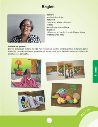 MARJORIE

Artesanías

Nombre:
Marjorie Mora Araya
Actividad:
Artesanías en madera y jícara.
Temas:
Flora y fauna local.
Di...