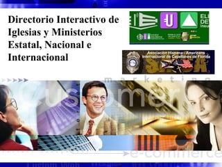 Directorio Interactivo de Iglesias y Ministerios  Estatal, Nacional e Internacional  