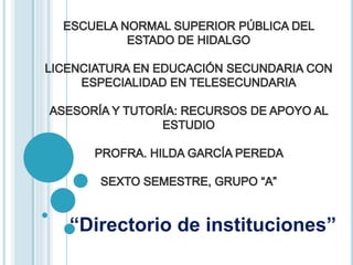 “Directorio de instituciones”
 