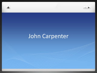 John Carpenter
 