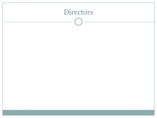 Directors
 