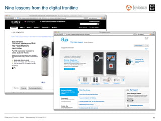 Nine lessons from the digital frontline!




Directors’ Forum – Retail : Wednesday 20 June 2012!   44!
 