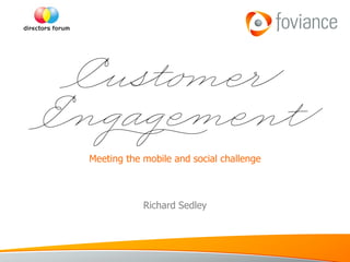 Meeting the mobile and social challenge Richard Sedley 
