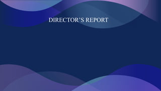 DIRECTOR’S REPORT
 