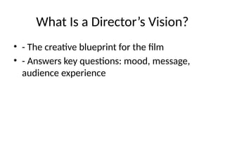 Developing a Directors Vision for your film Presentation (2).pptx