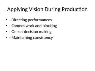 Developing a Directors Vision for your film Presentation (2).pptx