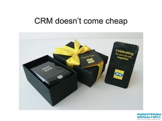 CRM doesn’t come cheap 