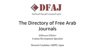   The Directory of Free Arab Journals - ElHassan ElSabry - OpenCon 2016