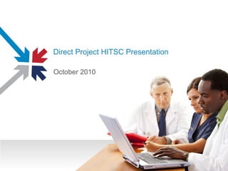 Direct Project HITSC Presentation
October 2010
 