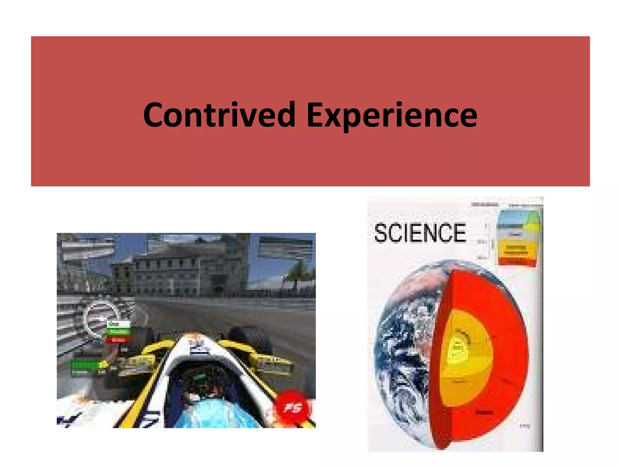 Contrived Experience 