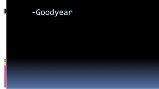 -Goodyear
 