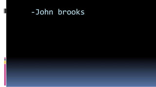 -John brooks
 