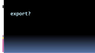 export?
 