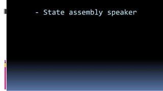- State assembly speaker
 