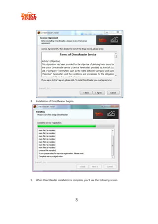 8.   Installation of DirectReader begins.




9.   When DirectReader installation is complete, you’ll see the following screen.




                                            8
 