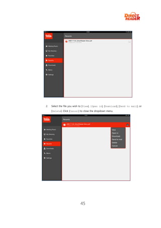 2.   Select the file you wish to [View], [Open in], [Download], [Send to mail], or
     [Delete]. Click [Cancel] to close the dropdown menu.




                             45
 