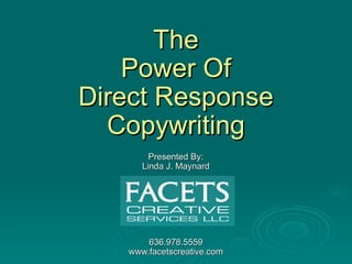 Direct  Response-Increasing Secrets by  Linda J. Maynard LJM Marketing www.ljmmarketing.net 7 