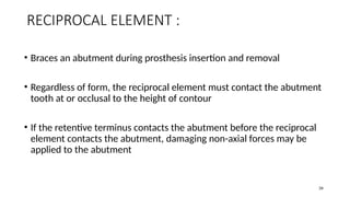 Reciprocal Tooth DIRECT RETAINERS in fixed partial dentures.pptx