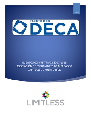 EVENTOS COMPETITIVOS 2017-2018
ASOCIACIÓN DE ESTUDIANTES DE MERCADEO
CAPÍTULO DE PUERTO RICO
2018
 