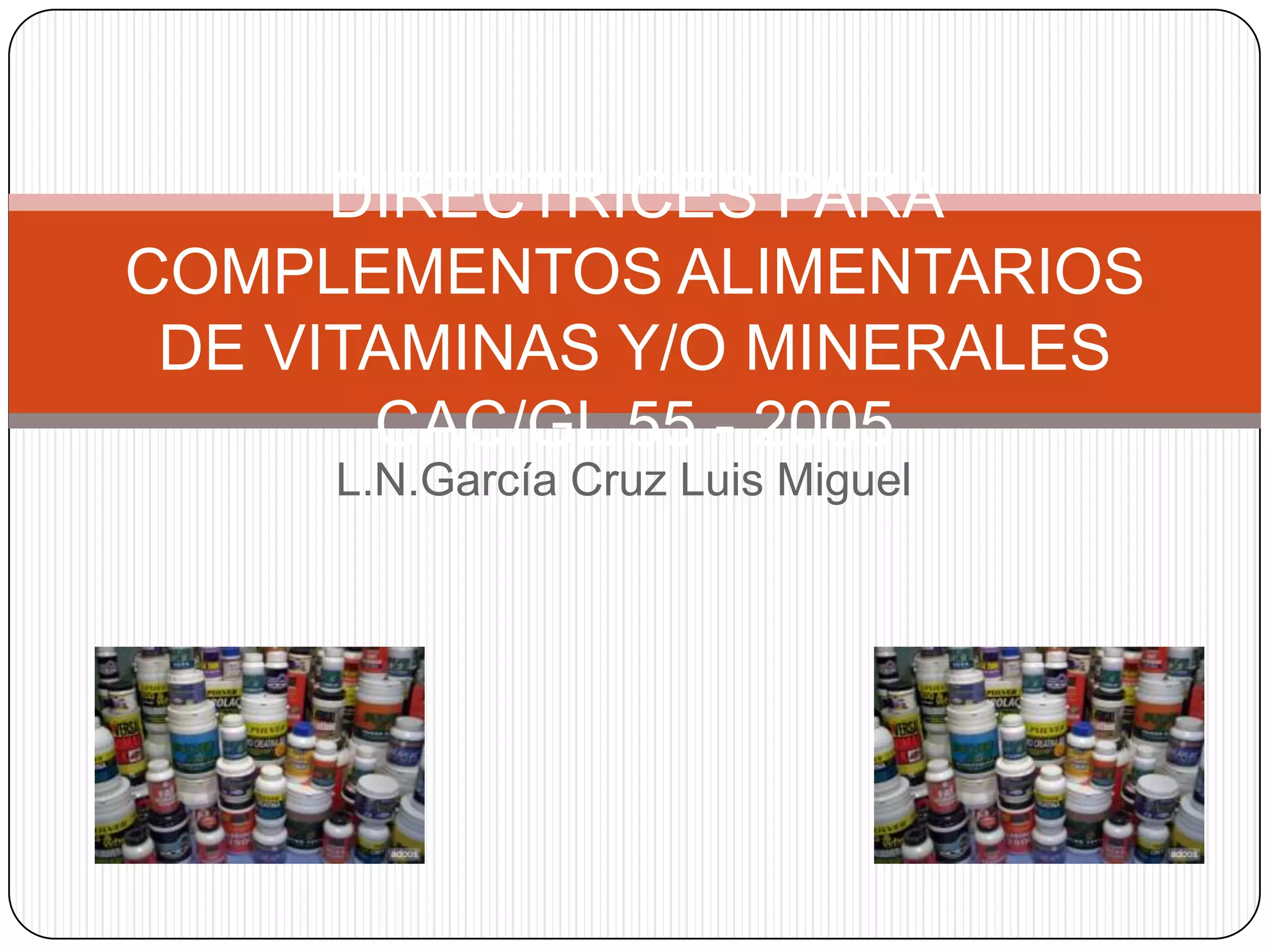 Directrices para complementos alimentarios de vitaminas y/o minerales