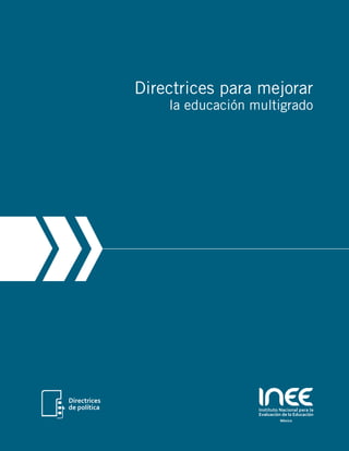 Directrices para mejorar
la educación multigrado
 