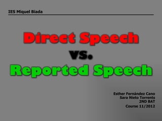 Direct Speech Vs. Resported Speech Sara Nieto Esther Fernández | PPT