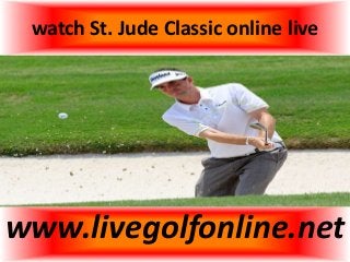 watch St. Jude Classic online live
www.livegolfonline.net
 