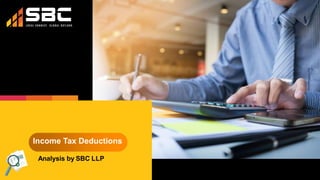 Income Tax Deductions
Analysis by SBC LLP
 
