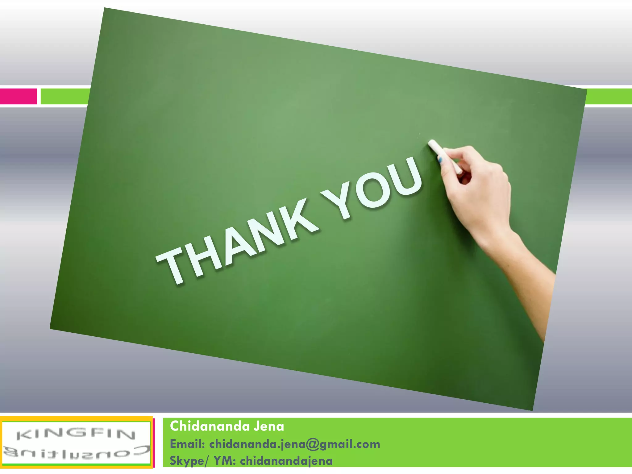 Chidananda Jena
Email: chidananda.jena@gmail.com
Skype/ YM: chidanandajena
 